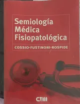 Comprar Semiologia Medica Fisiopatologica, De Cossio 7ma Edicion