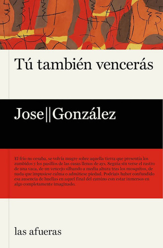 Tú También Vencerás, De José González. Editorial Las Afueras, Tapa Blanda En Español, 2021