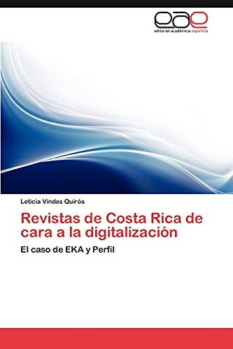 Revistas De Costa Rica De Cara A La Digitalizacion: El Caso