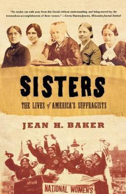 Libro Sisters : The Lives Of America's Suffragists - Prof...