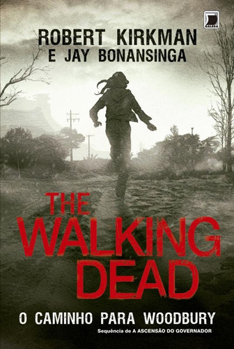 The Walking Dead: O caminho para Woodbury (Vol. 2), de Kirkman, Robert. Série The Walking Dead (2), vol. 2. Editora Record Ltda., capa mole em português, 2013