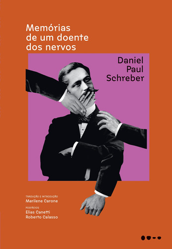 Memórias de um doente dos nervos, de Schreber, Daniel Paul. Editora Todavia, capa mole em português, 2021