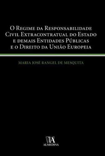 Regime Da Responsabilidade C, O, De Mesquita, Maria Jose Rangel De., Vol. Direito Civil. Editora Almedina, Capa Mole Em Português, 20