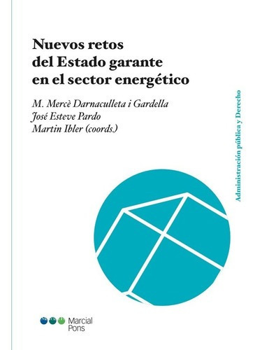 Nuevos Retos Del Estado Garante En El Sector Energético