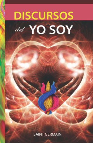 Libro: Discursos Del Yo Soy (metafísica Esencial) (spanish E
