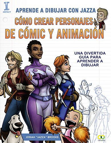 Aprende A Dibujar Con Jazza Como Crear Personajes De Comic Y