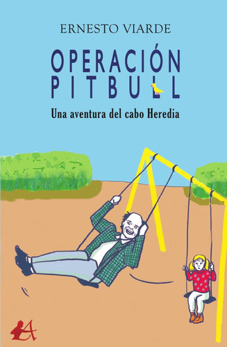 Operación Pitbull - Ernesto Viarde