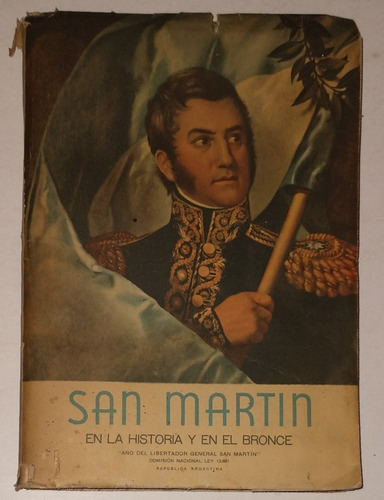 San Martin En La Historia Y En El Bronce - 