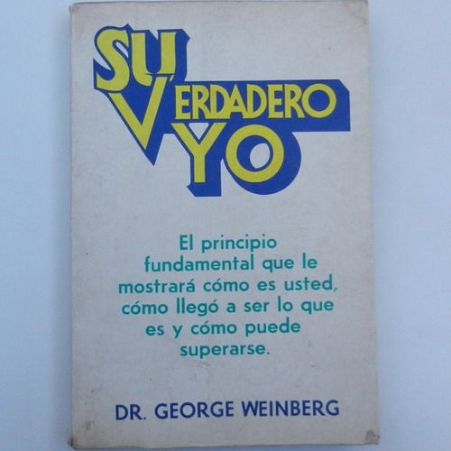 Su Verdadero Yo, Dr. George Weinberg, Lasser Press Mexicana