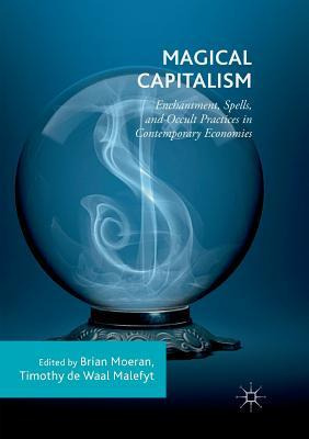 Libro Magical Capitalism : Enchantment, Spells, And Occul...