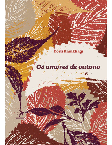 Os amores de outono, de Kamkhagi, Dorli. Editora Manole LTDA, capa mole em português, 2010