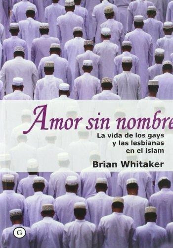 Amor Sin Nombre, de Whitaker, Brian. Editorial Egales en español