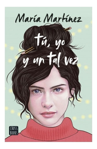 Libro Fisico Tú, Yo Y Un Tal Vez. María Martínez