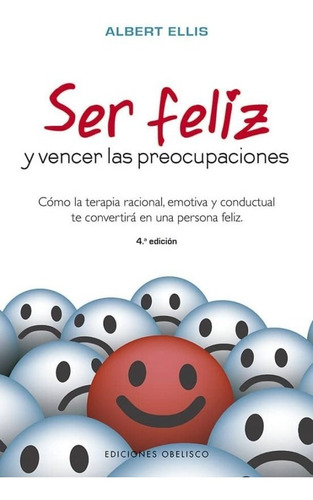 Ser Feliz Y Vencer Las Preocupaciones