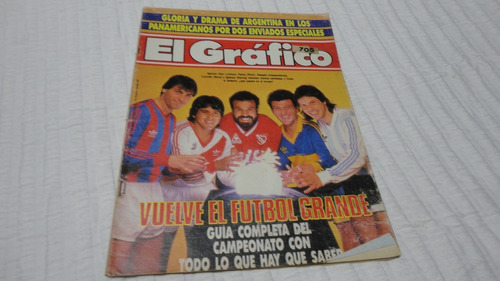 Revista El Grafico- Vuelve El Futbol Grande- Nº 3542- 1987