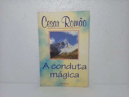 Livro A Conduta Mágica Cesar Romão 