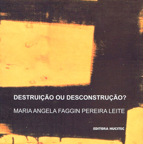 Destruição ou desconstrução?, de Leite, Maria Angela Faggin Pereira. Hucitec Editora Ltda., capa mole em português, 2006