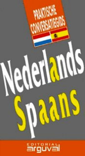 Nederlands Spaans Guia Practica De Conversacion (holandes Es