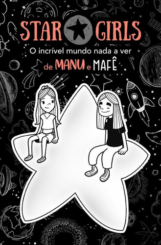 Star Girls - O Incrível Mundo Nada A Ver De Manu E Mafê, De Cintia Marschner De Siqueira.