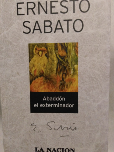 Abaddon El Exterminador  Ernesto Sabato La Nacion