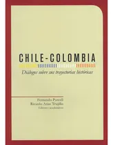 Comprar Libro.- Chile Colombia Dialogos Sobre Sus Trayectorias Histo