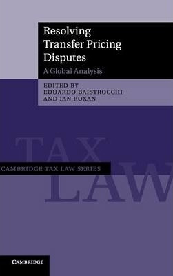 Cambridge Tax Law Series: Resolving Transfer Pricing Disp...