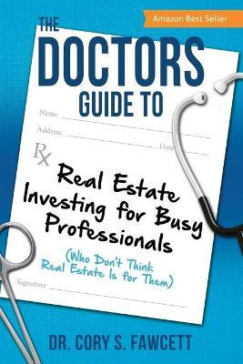 Libro The Doctors Guide To Real Estate Investing For Busy...