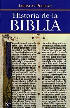 Historia De La Biblia - J. Pelikan - Ed. Kairós