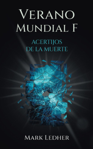 Libro: Verano Mundial F: Acertijos De La Muerte (spanish Edi