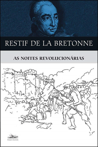 Livro: As Noites Revolucionárias - Restif De La Bretonne