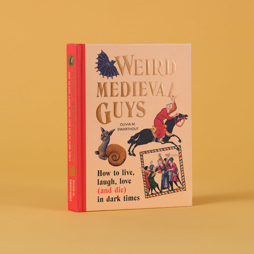 Libro: Chicos Medievales Raros: Cómo Vivir, Reír, Amar (y De