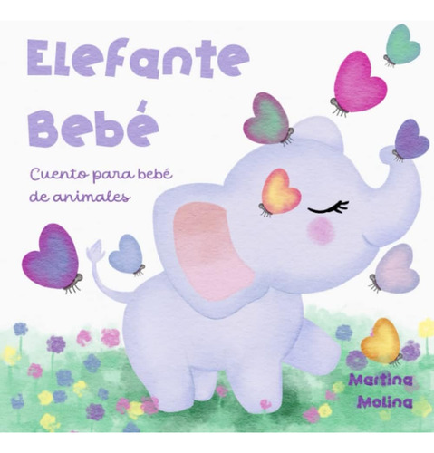 Libro: Cuento Para Bebé De Animales: Elefante Bebé - De 0 A 