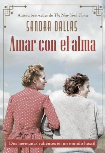 Amar Con El Alma - Sandra Dallas