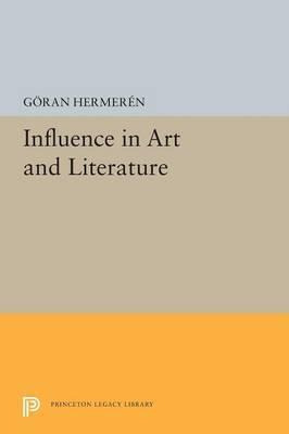 Libro Influence In Art And Literature - Goran Hermeren