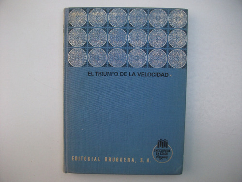 El Triunfo De La Velocidad - Bruguera / Tapa Dura