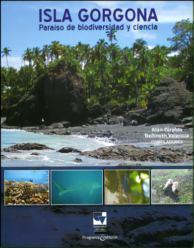 Isla Gorgona: Paraíso De Biodiversidad Y Ciencia, De Varios Autores. Serie 9586709880, Vol. 1. Editorial U. Del Valle, Tapa Blanda, Edición 2012 En Español, 2012