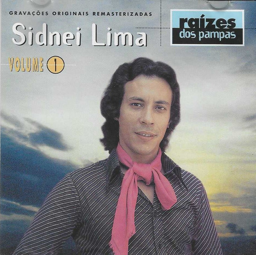 Cd - Sidnei Lima - Raizes Dos Pampas - Vol 01