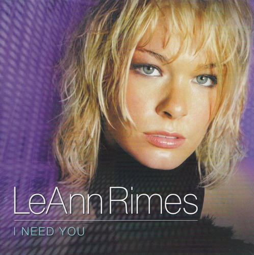 Leann Rimes  I Need You Cd   