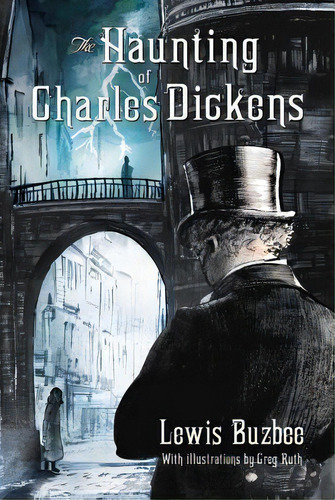 The Haunting Of Charles Dickens, De Lewis Buzbee. Editorial St Martins Press, Tapa Blanda En Inglés