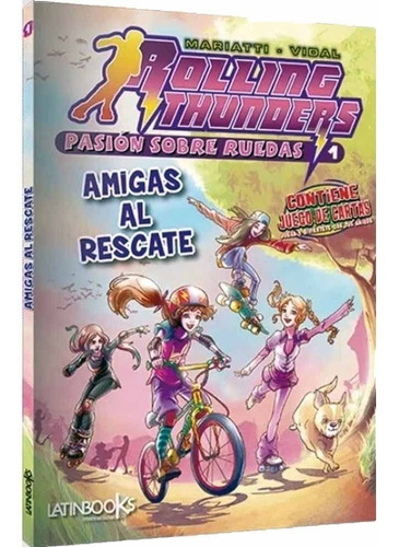 Rolling Thunders 01 Amigas Al Rescate - Julieta Mariatti