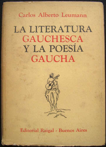 La Literatura Gauchesca Y La Poesia Gaucha C Leumann 47n 867
