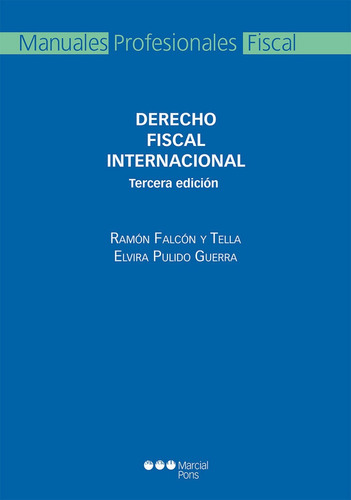 Derecho Fiscal Internacional (3º Edición) (falcon Y Tella, R
