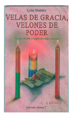 Velas De Gracias, Velones De Poder - Lydia Shammy Lydia Sha