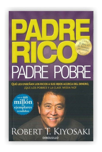 Padre Rico Padre Pobre / Robert T. Kiyosaki  