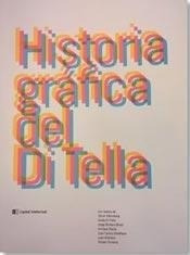 Historia Grafica Del Di Tella - Fontana Ruben / Jalluf Zalm