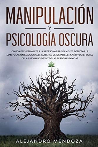 Libro: Manipulación Y Psicología Oscura: Cómo Aprender A A Y