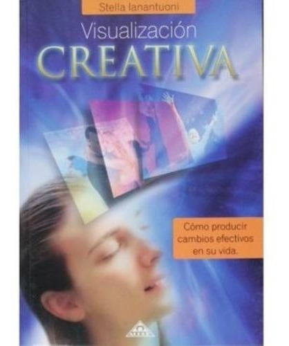 Libro Visualización Creativa - Stella Ianantuoni