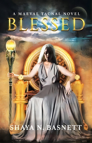 Blessed : A Maeval Tacnal Novel, De Shaya N Basnett. Editorial Tellwell Talent, Tapa Blanda En Inglés