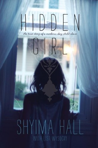 Book : Hidden Girl The True Story Of A Modern-day Child...