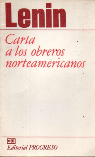 Carta A Los Obreros Norteamericanos Lenin 